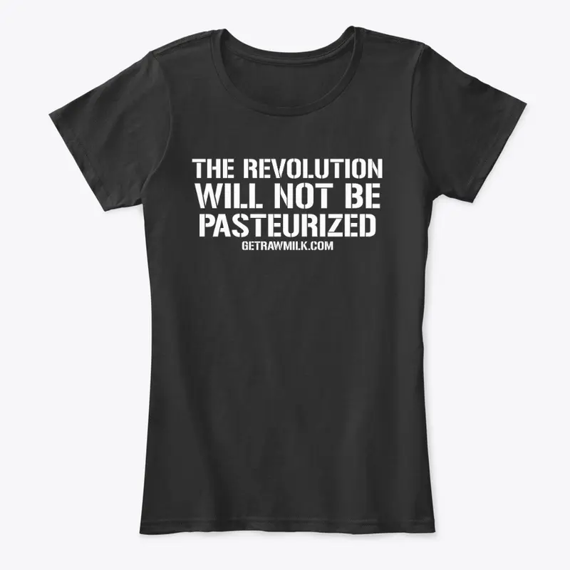 Revolution Will Not Be Pasteurized